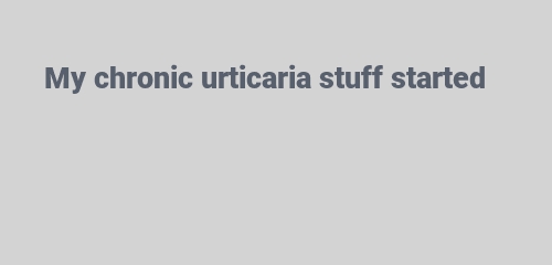 chronic urticaria med